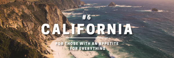 california - for those with an appetite for everything